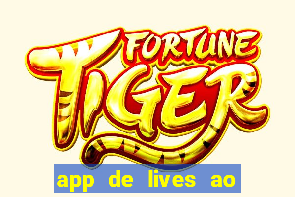 app de lives ao vivo 18